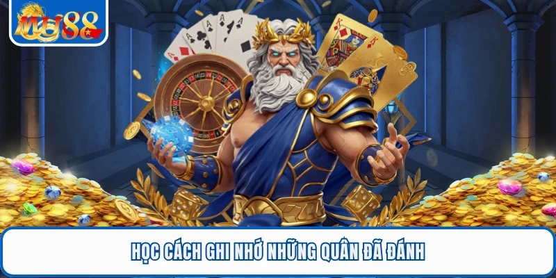 Học cách ghi nhớ những quân đã đánh